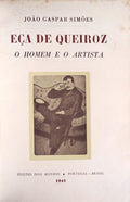 EÃ‡A DE QUEIROZ: O HOMEM E O ARTISTA. [ENCADERNADO]