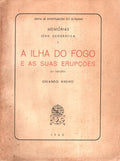 A ILHA DO FOGO E AS SUAS ERUPÃ‡Ã•ES. [2.Âª EDIÃ‡ÃƒO]