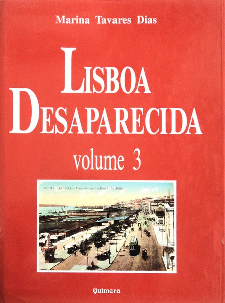 LISBOA DESAPARECIDA, VOLUME 3.