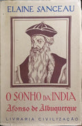 AFONSO DE ALBUQUERQUE. O SONHO DA ÃNDIA.