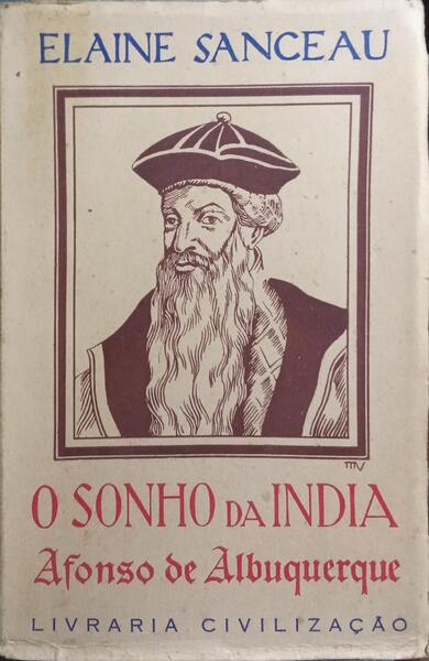 AFONSO DE ALBUQUERQUE. O SONHO DA ÃNDIA.