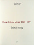 PADRE ANTÃ“NIO VIEIRA, 1608-1697.