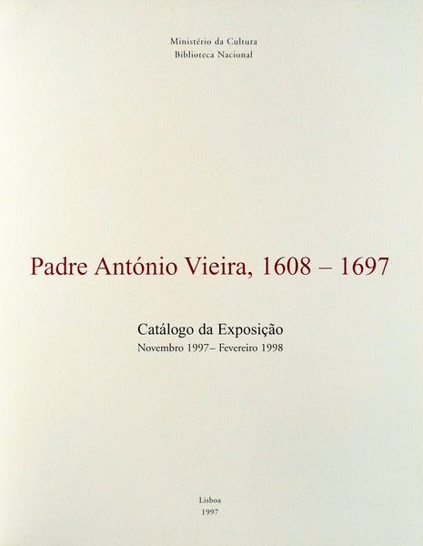 PADRE ANTÃ“NIO VIEIRA, 1608-1697.