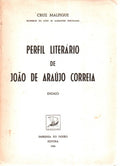 PERFIL LITERÃRIO DE JOÃƒO DE ARAÃšJO CORREIA.