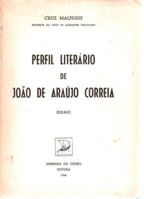 PERFIL LITERÃRIO DE JOÃƒO DE ARAÃšJO CORREIA.