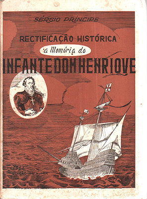 RECTIFICAÃ‡ÃƒO HISTÃ“RICA Ã€ MEMÃ“RIA DO INFANTE D. HENRIQUE.