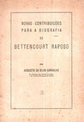NOVAS CONTRIBUIÃ‡Ã•ES PARA A BIOGRAFIA DE BETTENCOURT RAPOSO.