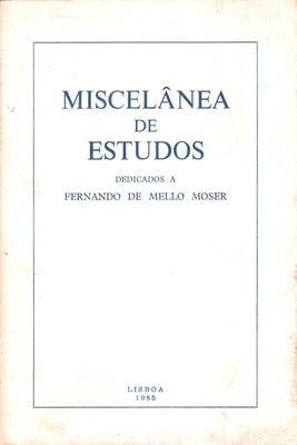 MISCELÃ‚NEA DE ESTUDOS DEDICADOS A FERNANDO DE MELLO MOSER.