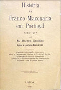 HISTÃ“RIA DA FRANCO-MAÃ‡ONARIA EM PORTUGAL (1733-1912).