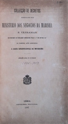 COLECÃ‡ÃƒO DE DECRETOS PROMULGADOS PELO MINISTÃ‰RIO DOS NEGÃ“CIOS DA MARINHA E ULTRAMAR.