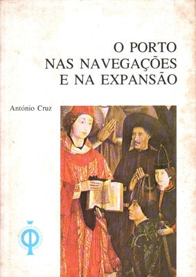 O PORTO NAS NAVEGAÃ‡Ã•ES E NA EXPANSÃƒO. [2.Âª EDIÃ‡ÃƒO]