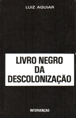 LIVRO NEGRO DA DESCOLONIZAÃ‡ÃƒO.