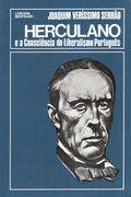 HERCULANO E A CONSCIÃŠNCIA DO LIBERALISMO PORTUGUÃŠS.