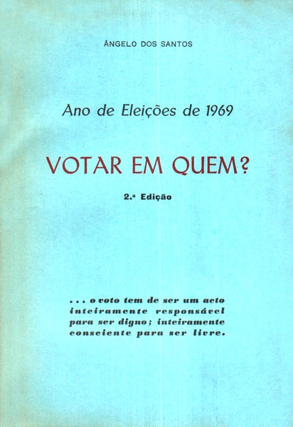 ANO DE ELEIÃ‡Ã•ES 1969: (VOTAR EM QUEM?).