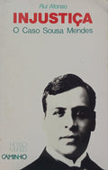 INJUSTIÃ‡A, O CASO SOUSA MENDES.