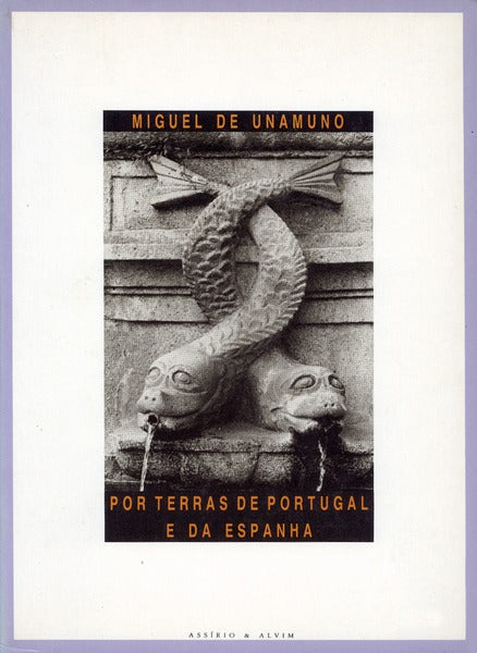 POR TERRAS DE PORTUGAL E DA ESPANHA.