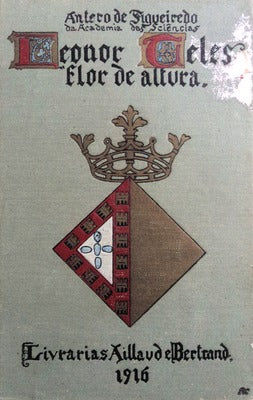LEONOR TELES, FLOR DE ALTURA. [2.Âª EDIÃ‡ÃƒO, 4.Âº MILHAR]