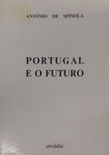 PORTUGAL E O FUTURO. [1.Âª EDIÃ‡ÃƒO]