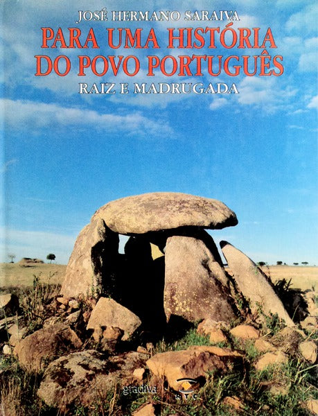 PARA UMA HISTÃ“RIA DO POVO PORTUGUÃŠS: RAIZ E MADRUGADA.