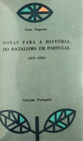 NOTAS PARA A HISTÃ“RIA DO SOCIALISMO EM PORTUGAL (1871-1910).