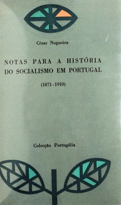 NOTAS PARA A HISTÃ“RIA DO SOCIALISMO EM PORTUGAL (1871-1910).