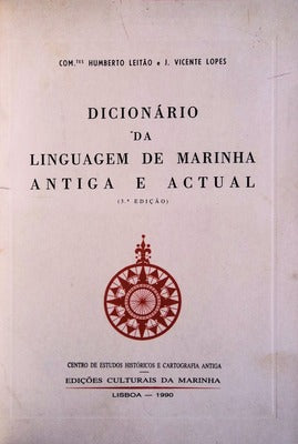 DICIONÃRIO DA LINGUAGEM DE MARINHA ANTIGA E ACTUAL. [3.Âª EDIÃ‡ÃƒO / EDC.]