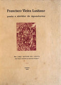 FRANCISCO VIEIRA LUSITANO POETA E ABRIDOR DE ÃGUASFORTES.
