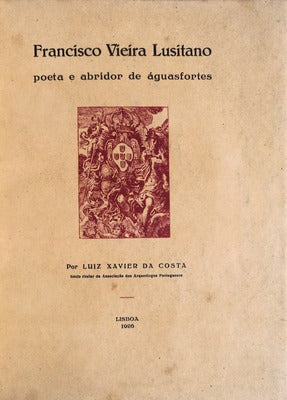 FRANCISCO VIEIRA LUSITANO POETA E ABRIDOR DE ÃGUASFORTES.