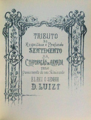 HOMENAGEM DA MARINHA A D. LUIZ MARINHEIRO E REI [FAC-SIMILE].