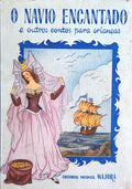 O NAVIO ENCANTADO E OUTROS CONTOS PARA CRIANÃ‡AS.