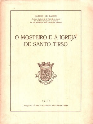 O MOSTEIRO E A IGREJA DE SANTO TIRSO.