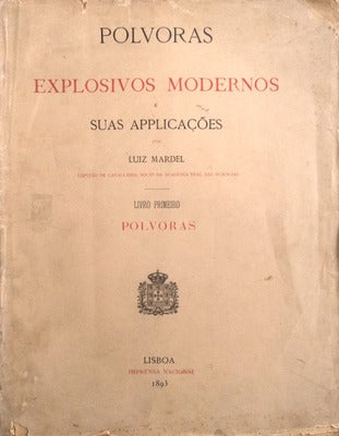 POLVORAS EXPLOSIVOS MODERNOS E SUAS APPLICAÃ‡Ã•ES.