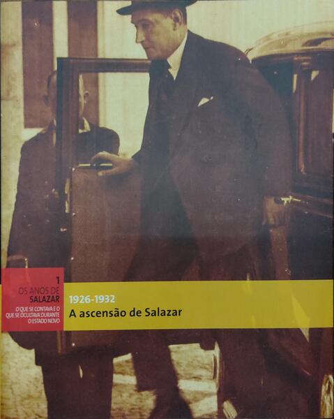 A ASCENSÃƒO DE SALAZAR. 1926-1932.