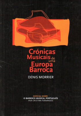 CRÃ“NICAS MUSICAIS DE UMA EUROPA BARROCA.