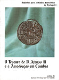 O TESOURO DE D. AFONSO III E A AMOEDAÃ‡ÃƒO EM COIMBRA.