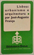 LISBOA: URBANISMO E ARQUITECTURA. [1.Âª EDIÃ‡ÃƒO]