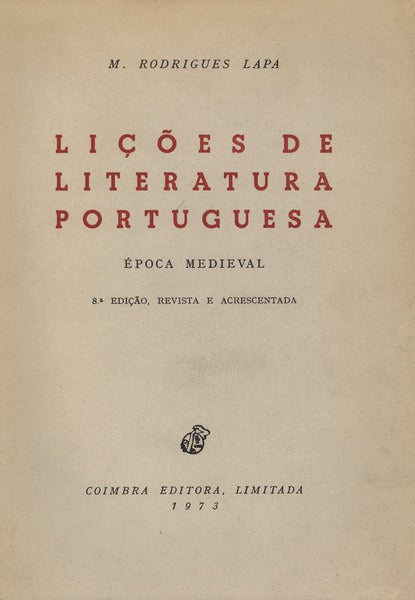 LIÃ‡Ã•ES DE LITERATURA PORTUGUESA: Ã‰POCA MEDIEVAL. [8.Âª EDIÃ‡ÃƒO]