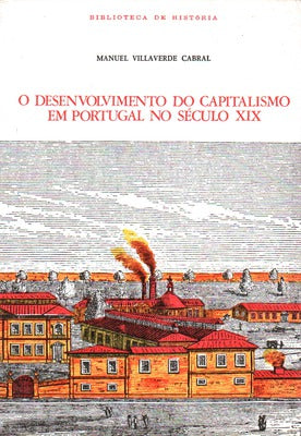 O DESENVOLVIMENTO DO CAPITALISMO EM PORTUGAL NO SÃ‰CULO XIX.
