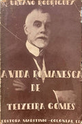 A VIDA ROMANESCA DE TEIXEIRA GOMES.