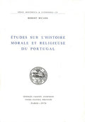 Ã‰TUDES SUR Lâ€™HISTOIRE MORALE ET RELIGIEUSE DU PORTUGAL.