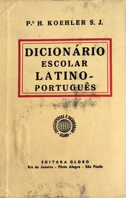 DICIONÃRIO ESCOLAR LATINO-PORTUGUÃŠS.
