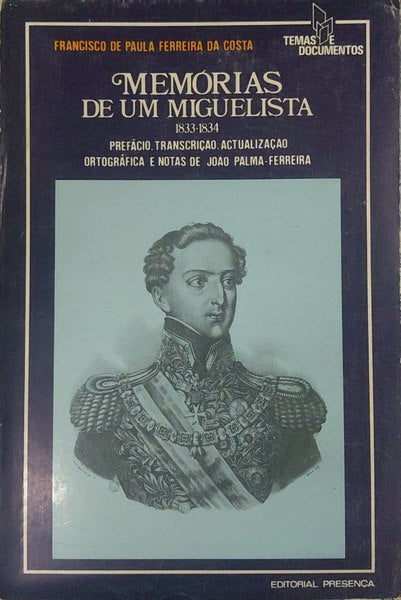 MEMÃ“RIAS DE UM MIGUELISTA. 1833-1834.