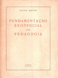 FUNDAMENTAÃ‡ÃƒO EXISTENCIAL DA PEDAGOGIA.