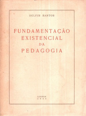 FUNDAMENTAÃ‡ÃƒO EXISTENCIAL DA PEDAGOGIA.
