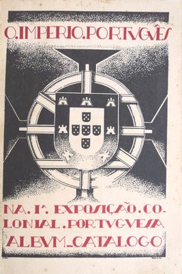 IMPÃ‰RIO (O) PORTUGUÃŠS. ALBUM-CATÃLOGO OFICIAL. NA PRIMEIRA EXPOSIÃ‡ÃƒO COLONIAL PORTUGUESA.