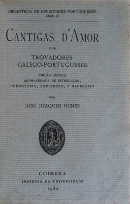 CANTIGAS Dâ€™AMOR DOS TROVADORES GALEGO-PORTUGUESES.