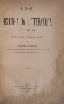 CURSO DE HISTÃ“RIA DA LITTERATURA PORTUGUEZA.