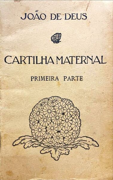 CARTILHA MATERNAL OU ARTE DE LEITURA. [2 VOLS.]