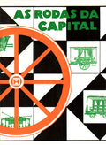 AS RODAS DA CAPITAL.