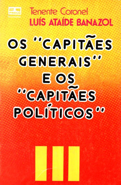 OS Â«CAPITÃƒES GENERAISÂ» E OS Â«CAPITÃƒES POLÃTICOSÂ».
